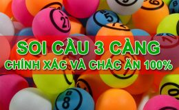 Soi cầu 3 càng như thế nào cho dễ trúng